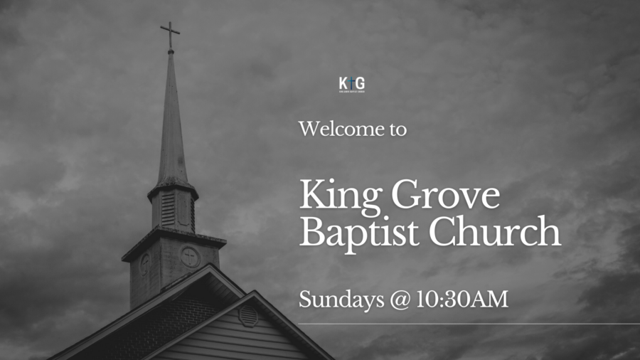 Welcome to King Grove Baptist Church